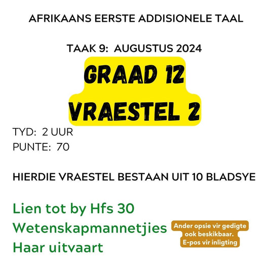 Graad 12 Afrikaans EAT Prelim Vraestel 2 2024 (Lien tot hfs 30, Wetenskapmannetjies / Haar uitvaart)