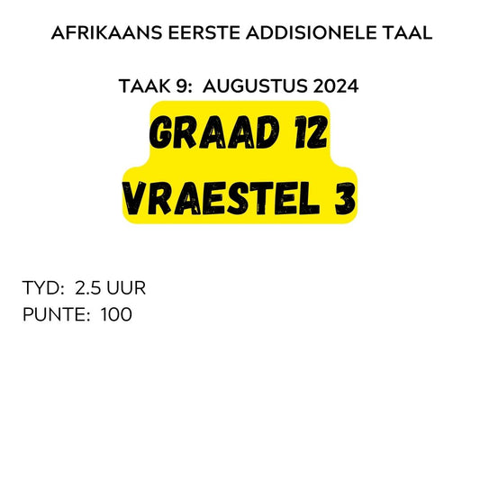 Graad 12 Afrikaans EAT Prelim Vraestel 3 2024 (uit 100)